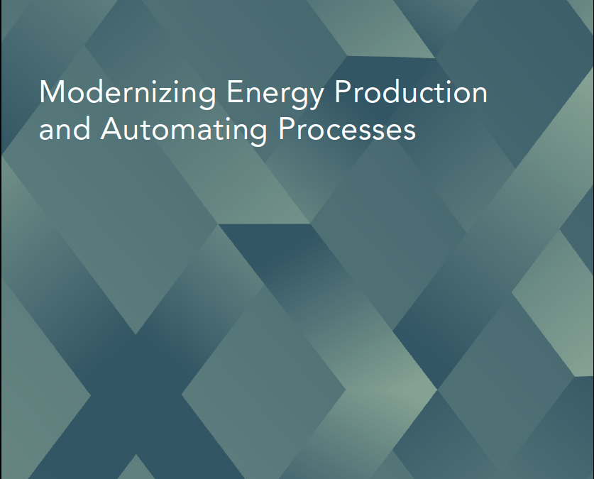 Modernizing Energy Production and Automating Processes